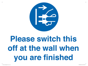 Please switch this off at the wall when you are finished